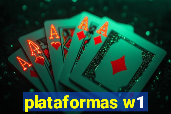 plataformas w1